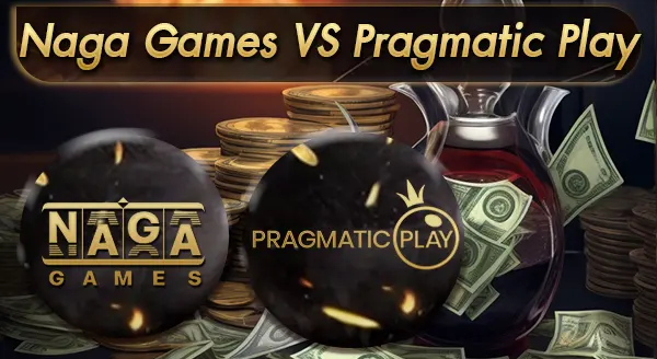 Naga Games และ Pragmatic Play